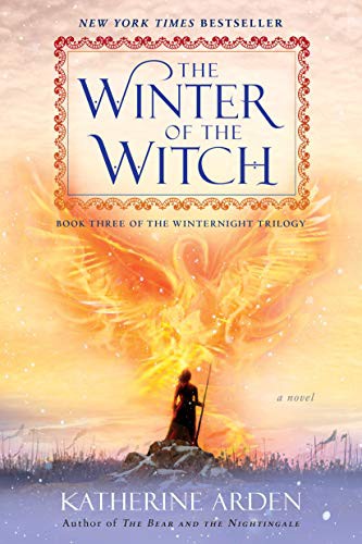 Katherine Arden: The Winter of the Witch (Paperback, 2019, Del Rey)