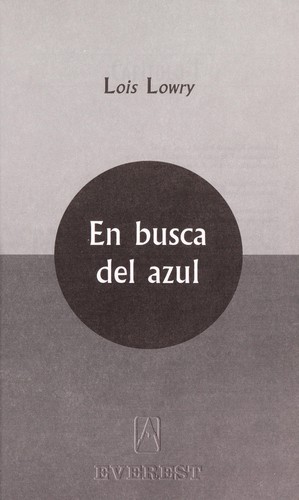 Lois Lowry: En Busca del Azul (The Giver #2) (Paperback, Spanish language, 2000, Everest)