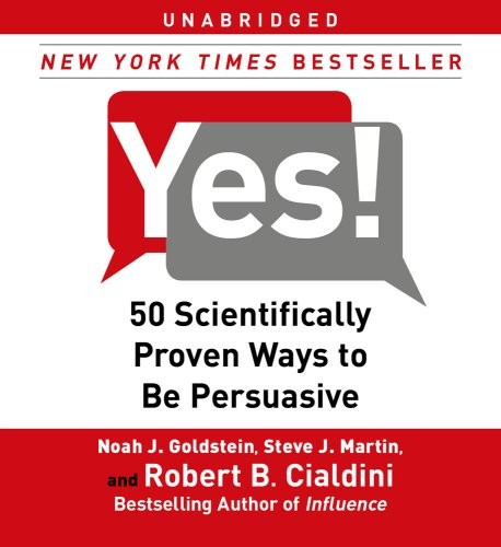 Noah J. Goldstein Ph.D., Steve J. Martin, Robert Cialdini Ph.D., Blair Hardman: Yes! (AudiobookFormat, 2009, Simon & Schuster Audio)