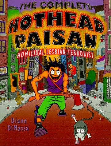 Diane DiMassa: The Complete Hothead Paisan (1999, Cleis Press)