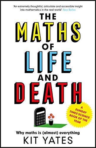 Kit Yates: The Maths of Life and Death (Paperback, Quercus)