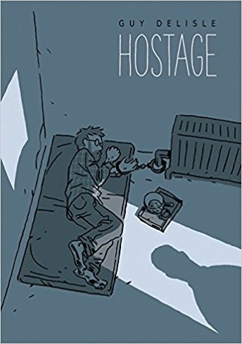 Guy Delisle: Hostage (Hardcover, 2017, Drawn & Quarterly)