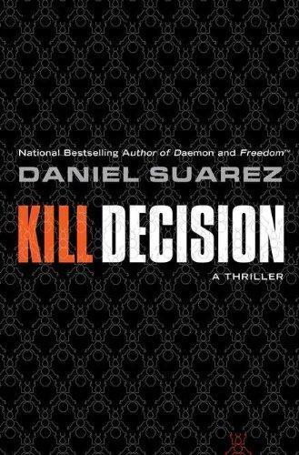 Daniel Suarez (duplicate): Kill Decision (2012)