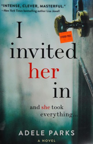 Adele Parks: I Invited Her In (Hardcover, 2019, MIRA)