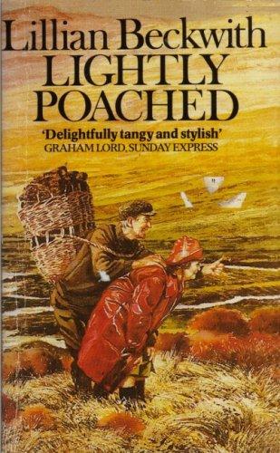 Lillian Beckwith: Lightly Poached (Paperback, 1976, Arrow Books)