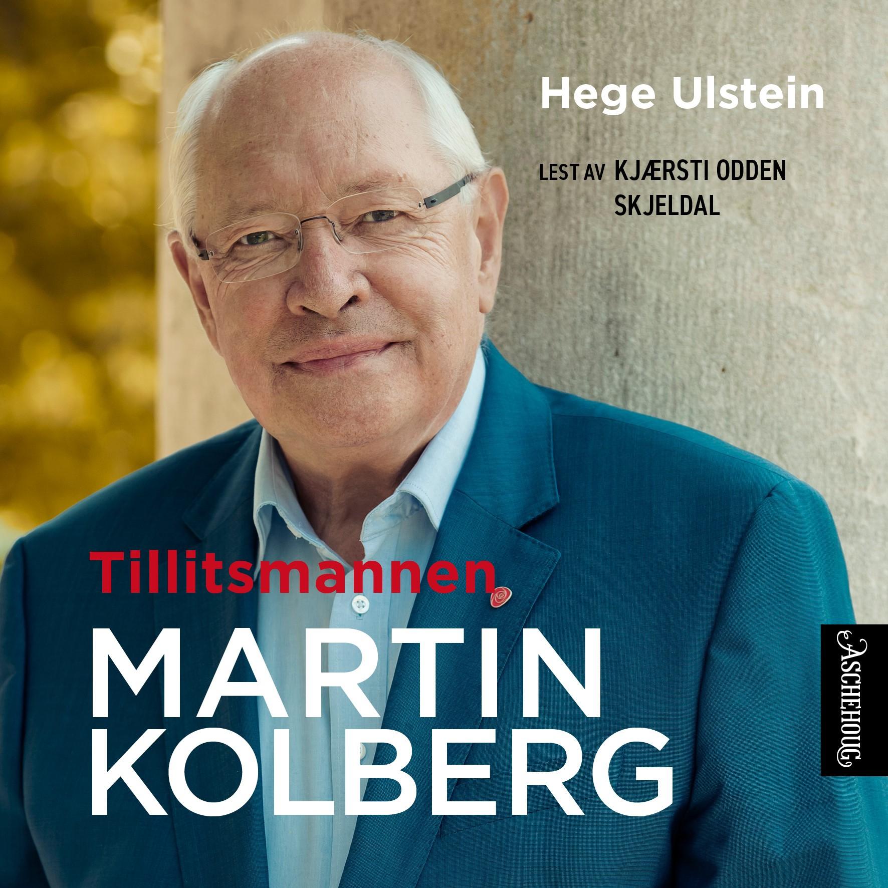 Hege Ulstein: Tillitsmannen Martin Kolberg (AudiobookFormat, Aschehoug)