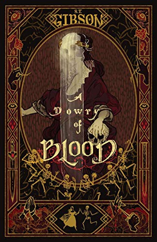 S T Gibson: A Dowry of Blood (Paperback, 2021, Nyx Publishing)