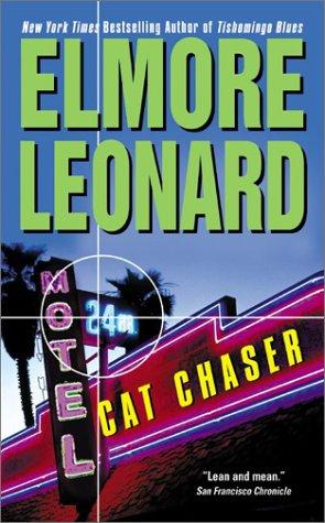 Elmore Leonard: Cat Chaser (Paperback, 2003, HarperTorch)