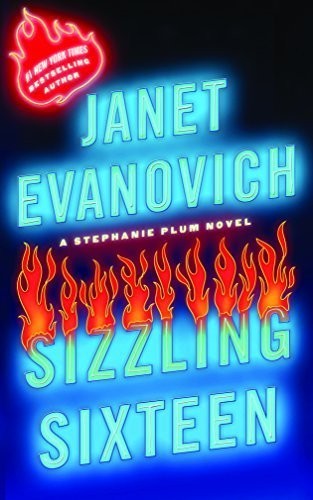 Janet Evanovich: Sizzling Sixteen (Paperback, 2011, St. Martin's Paperbacks)