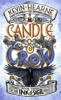 Kevin Hearne: Candle & Crow (2024, Little, Brown Book Group Limited)