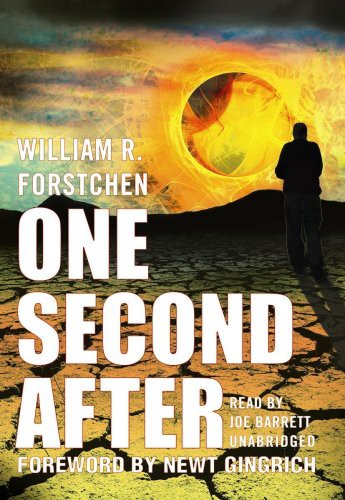 Joe Barrett, William R. Forstchen: One Second After (AudiobookFormat, 2009, Blackstone Audio, Inc., Blackstone Audiobooks)