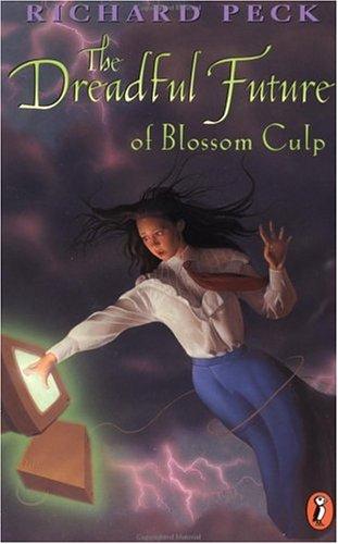 Richard Peck: The dreadful future of Blossom Culp (2001, Puffin Books)