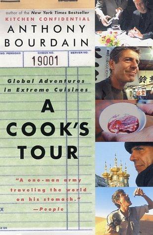 Anthony Bourdain: A cook's tour (2002, Ecco)