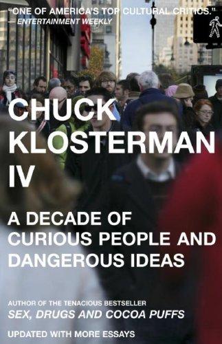 Chuck Klosterman: Chuck Klosterman IV (Paperback, 2007, Scribner)