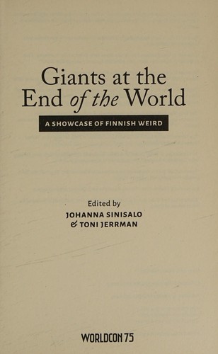 Johanna Sinisalo, Toni Jerrman: Giants at the end of the world (2017, Worldcon 75)