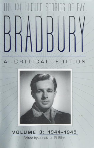 Ray Bradbury: The Collected Stories of Ray Bradbury (Hardcover, 2017, The Kent State University Press, Kent State University Press)