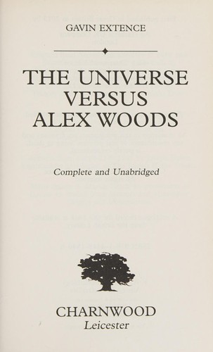 Gavin Extence: The universe versus Alex Woods (2014, Thorpe)