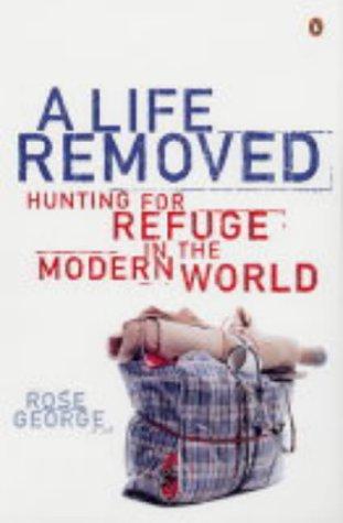 Rose George: A life removed (2004, New York, Penguin)