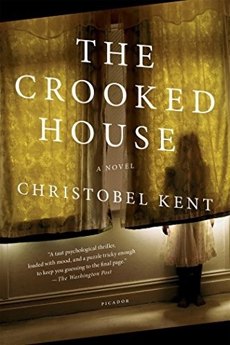 Christobel Kent: The Crooked House (Paperback, 2017, Picador USA, Picador)