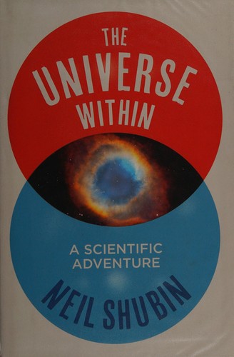 Neil Shubin: The universe within (2013, Allen Lane)