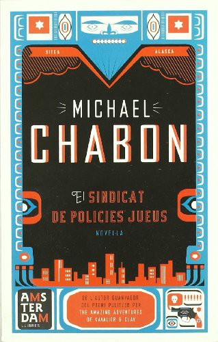 Michael Chabon, Ernest Riera: El sindicat de policies jueus (Paperback, 2008, Amsterdam)