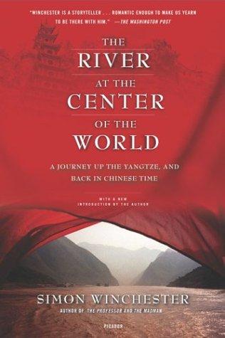 Simon Winchester: The River at the Center of the World, Revised (Paperback, 2004, Picador)