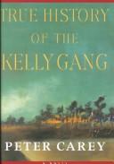 Peter Carey: True history of the Kelly gang (2000, University of Queensland Press)