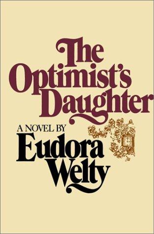 Eudora Welty: The optimist's daughter (2002, Random House)