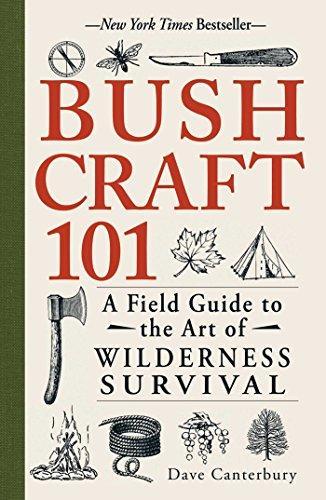 Dave Canterbury: Bushcraft 101: A Field Guide to the Art of Wilderness Survival (2014)