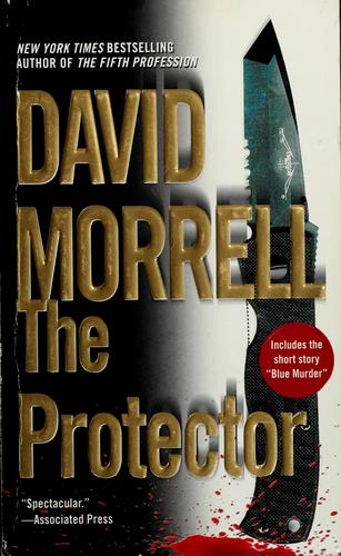 David Morrell: The protector (2004, Warner Books)