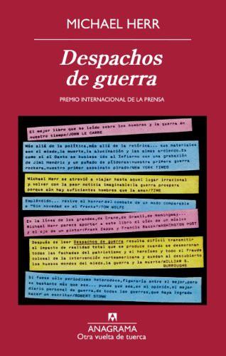 Michael Herr, José Manuel Álvarez Flórez, Ángela Pérez Gómez: Despachos de guerra (Paperback, Spanish language, 2013, Anagrama)