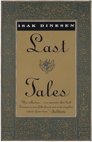 Isak Dinesen: Last tales (1991, Vintage Books)