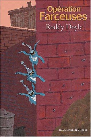 Roddy Doyle: Operation Farceuses (French language, 2001, Gallimard Jeunesse)