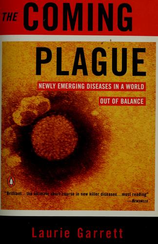 Laurie Garrett: The coming plague (1995, Penguin)