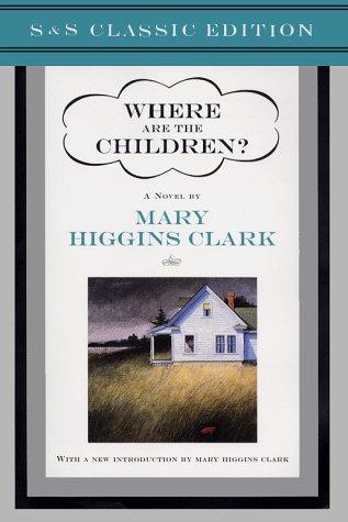 Mary Higgins Clark: Where are the children? (1999, Simon & Schuster)