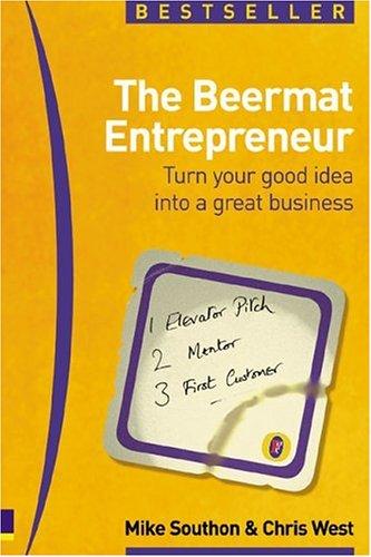 Mike Southon, Chris West: The Beermat Entrepreneur (Paperback, 2002, Financial Times Management)