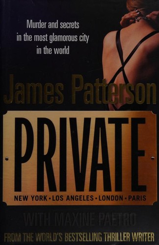 Maxine Paetro, James Patterson OL22258A: Private (Hardcover, 2010, Century)