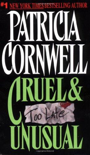 Patricia Daniels Cornwell: Cruel & Unusual (Kay Scarpetta, #4) (1994)
