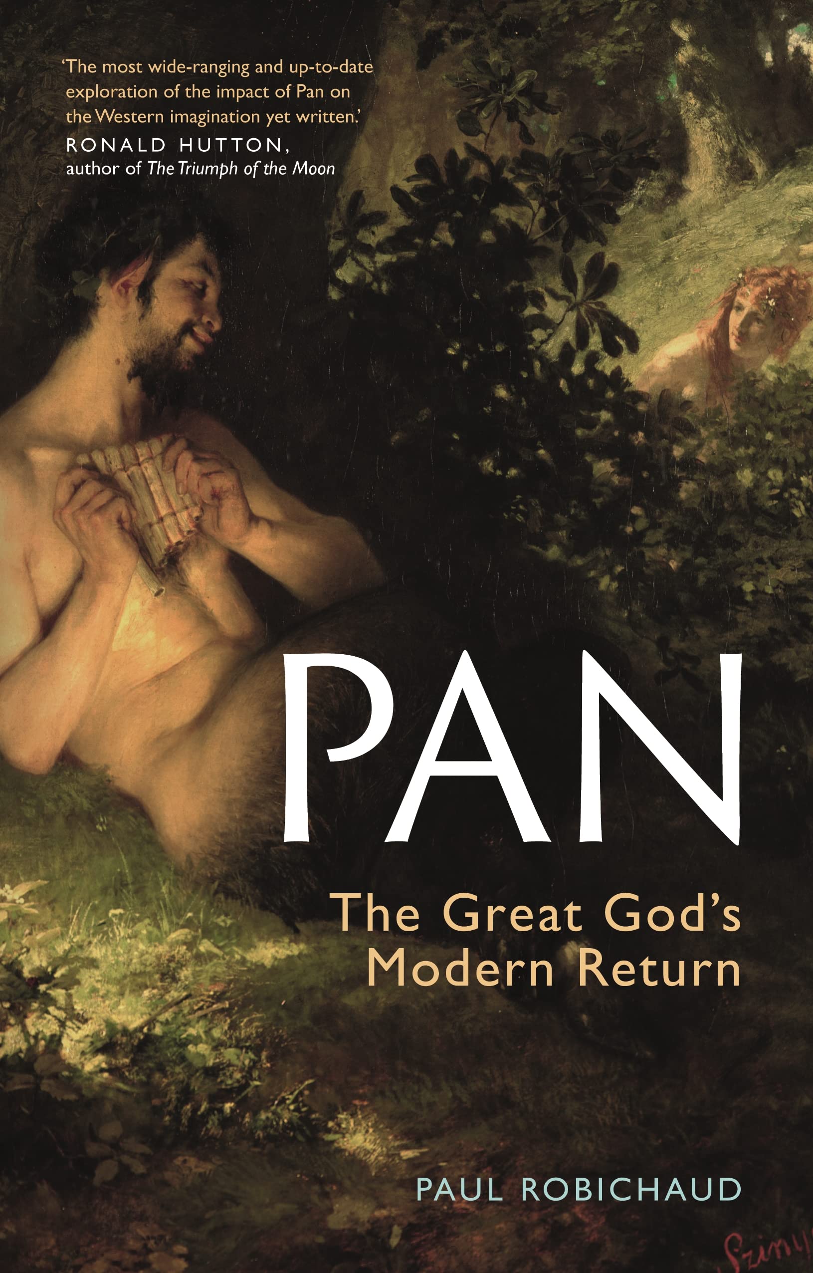 Paul Robichaud: Pan: The Great God’s Modern Return (Paperback, 2023, Reaktion Books)