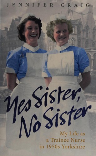 Jennifer Craig: Yes sister, no sister (2010, Ebury Press)