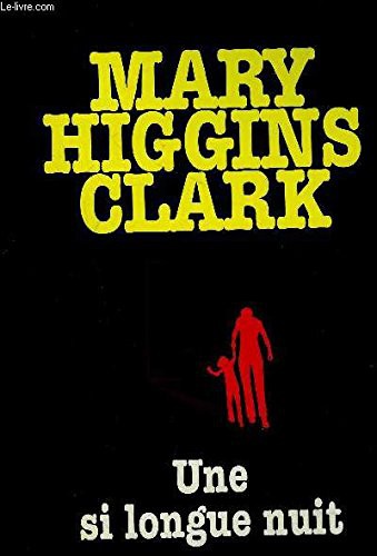 Mary Higgins Clark: Une si longue nuit (Hardcover, 1998, Le Grand Livre Du Mois)