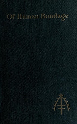 W. Somerset Maugham: Of human bondage (1915, William Heinemann)