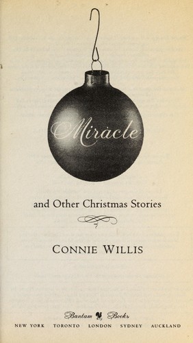 Connie Willis, Connie Willis: Miracle, and other Christmas stories (2000, Bantam Books)
