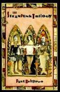 Paul Di Filippo: The steampunk trilogy (1995, Four Walls Eight Windows)