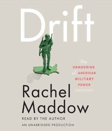 Rachel Maddow: Drift (AudiobookFormat, 2012, Random House Audio)