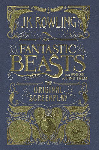 J. K. Rowling: Fantastic Beasts And Where To Find Them (Hardcover, 2016, Turtleback Books)