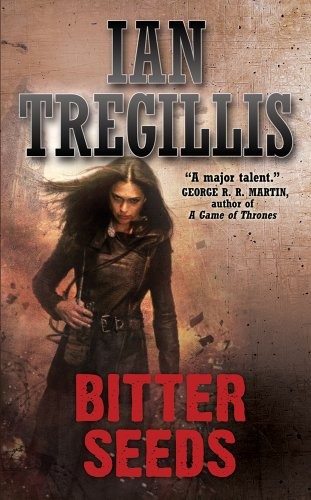 Ian Tregillis: Bitter Seeds (Paperback, 2012, Tor Fantasy, Brand: Tor Books)