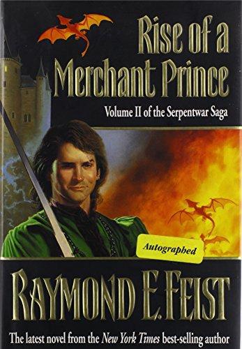 Raymond E. Feist: Rise of a Merchant Prince (The Serpentwar Saga, #2) (1995)