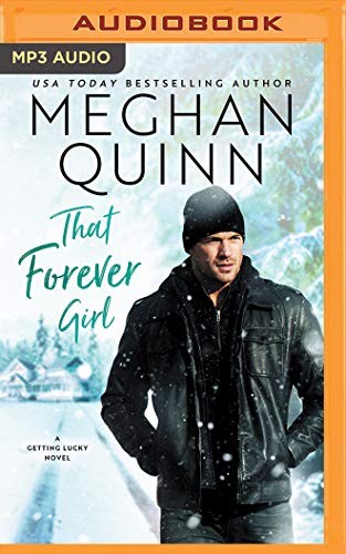 Meghan Quinn, William LeRoy, Reese Covington: That Forever Girl (AudiobookFormat, 2019, Brilliance Audio)