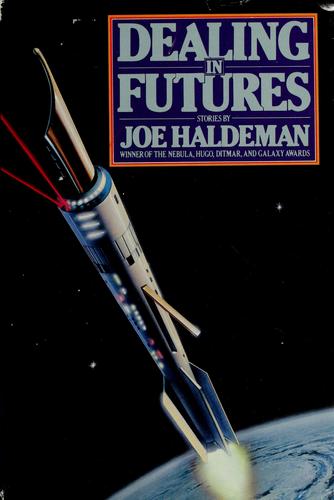Joe Haldeman: Dealing in futures (1985, Viking)